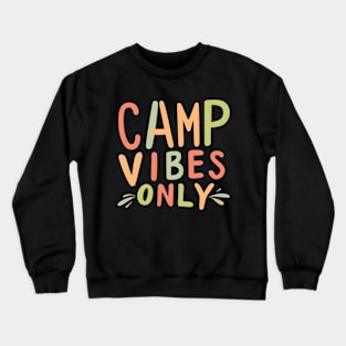 Camp vibes only Crewneck Sweatshirt